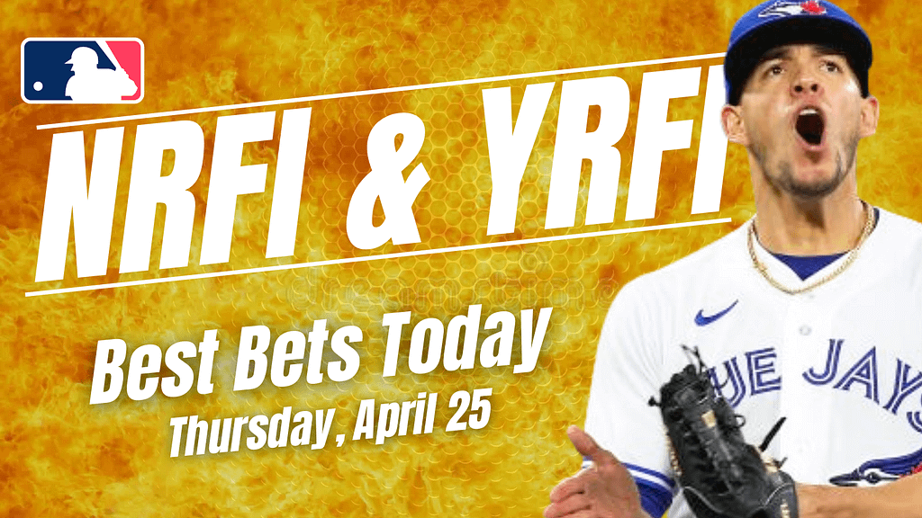 Looking for the top NRFI & YRFI bets today? We dive into the best first inning bets for Thursday, April 25, including...