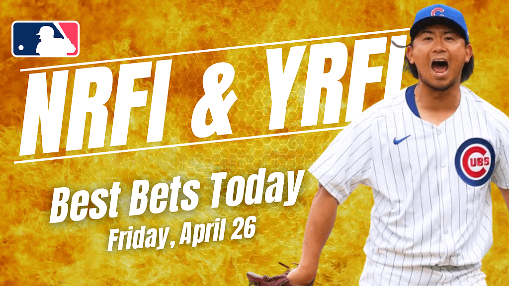 Looking for the top NRFI & YRFI bets today? We dive into the best first inning bets for Friday, April 26, including...