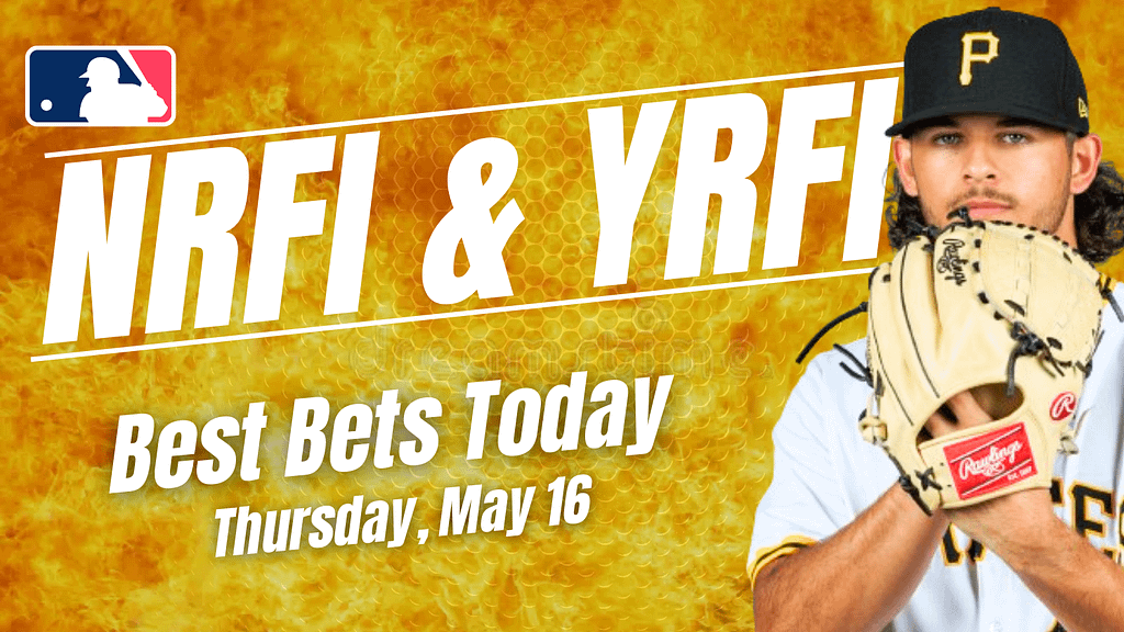 Looking for the top YRFI/NRFI bets today? We dive into the best first inning bets for Thursday, May 16, including...
