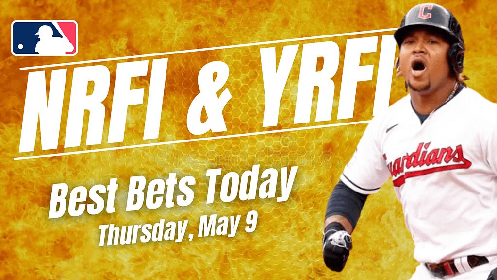 Looking for the top NRFI/YRFI bets today? We dive into the best first inning bets for Thursday, May 9, including...