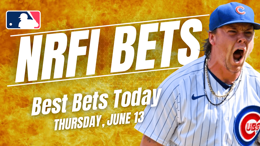 Get the best NRFI bets for today: Here are the top no run first inning picks, predictions and prop bets for Thursday, June 13 ...