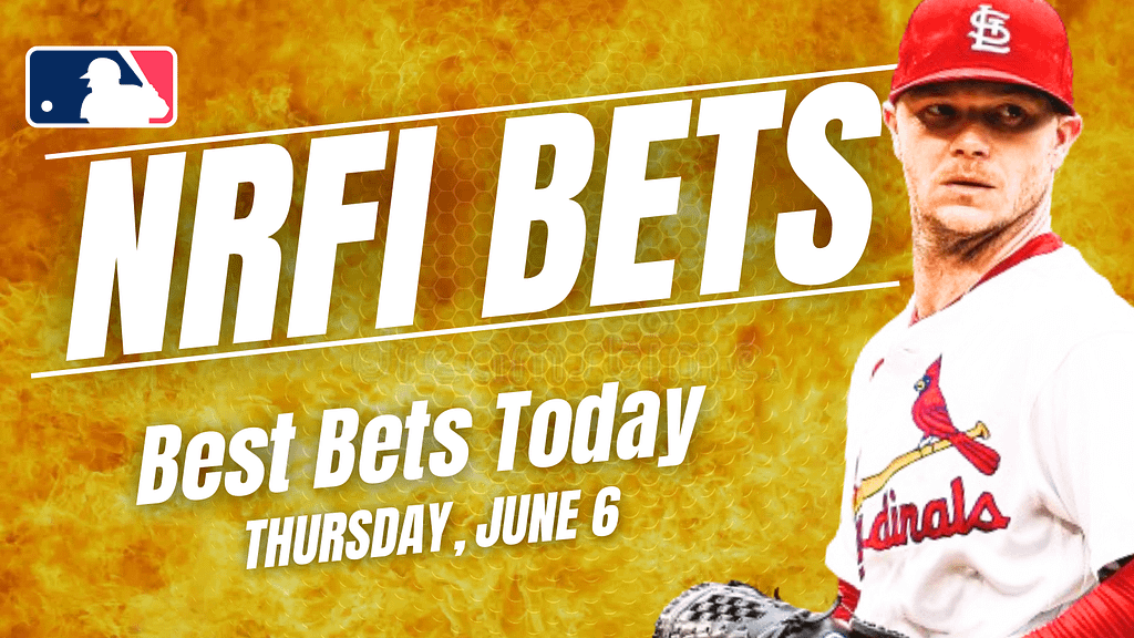 Get the best NRFI bets for today: Here are the top no run first inning picks, predictions and prop bets for Thursday June 6 ...