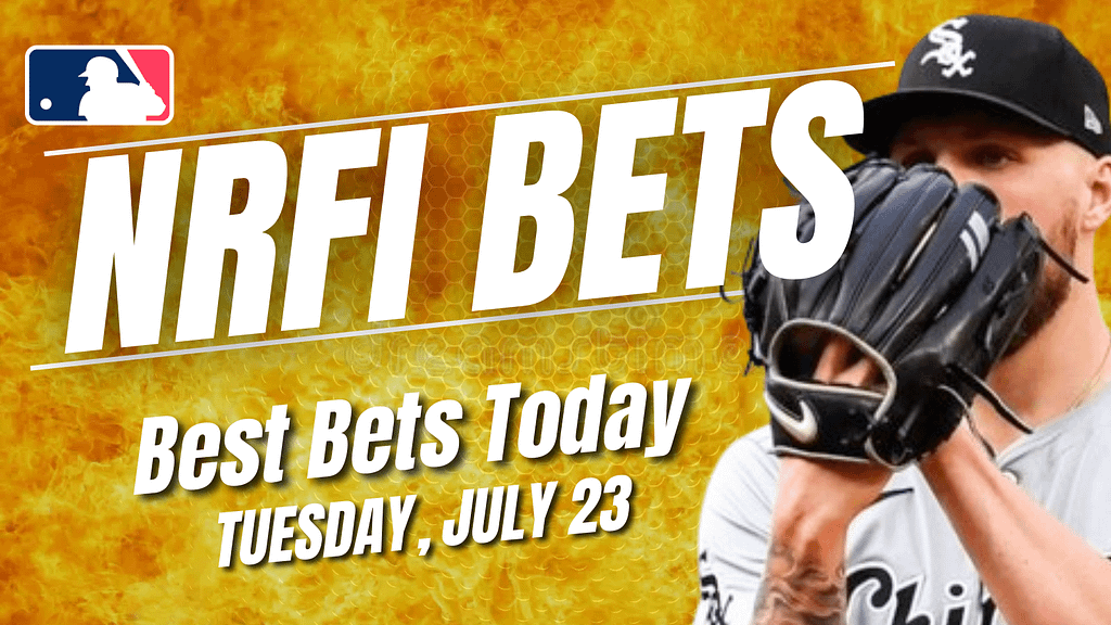 Get the best NRFI bets for today: Here are the top no run first inning picks, predictions and prop bets for Tuesday, July 23 ...
