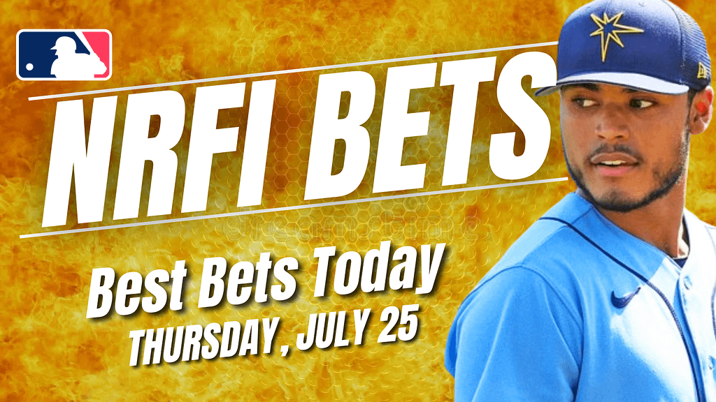 Get the best NRFI bets for today: Here are the top no run first inning picks, predictions and prop bets for Thursday, July 25 ...