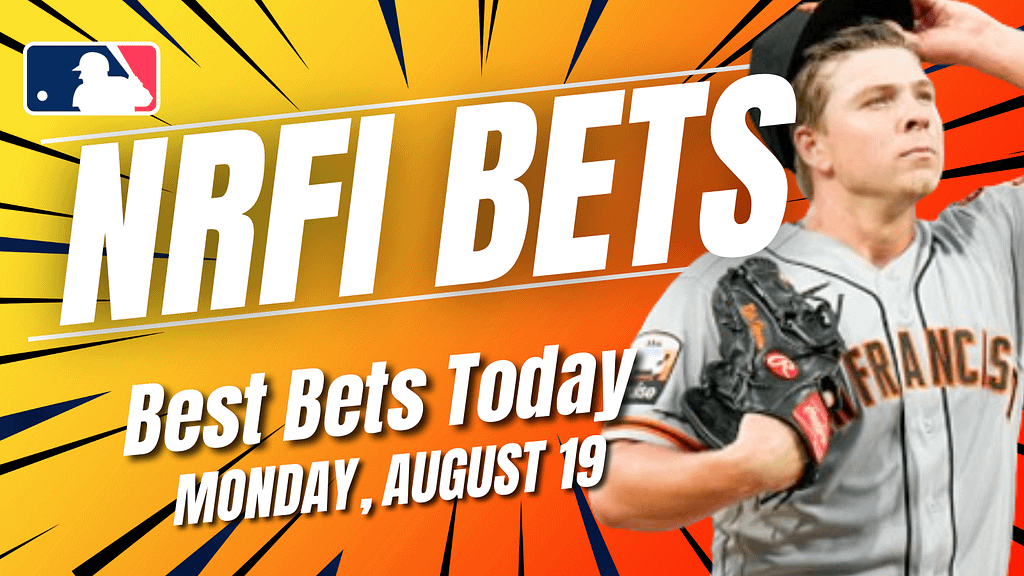 Get the best NRFI bets for today: Here are the top no run first inning picks, predictions and prop bets for Monday, August 19th ...